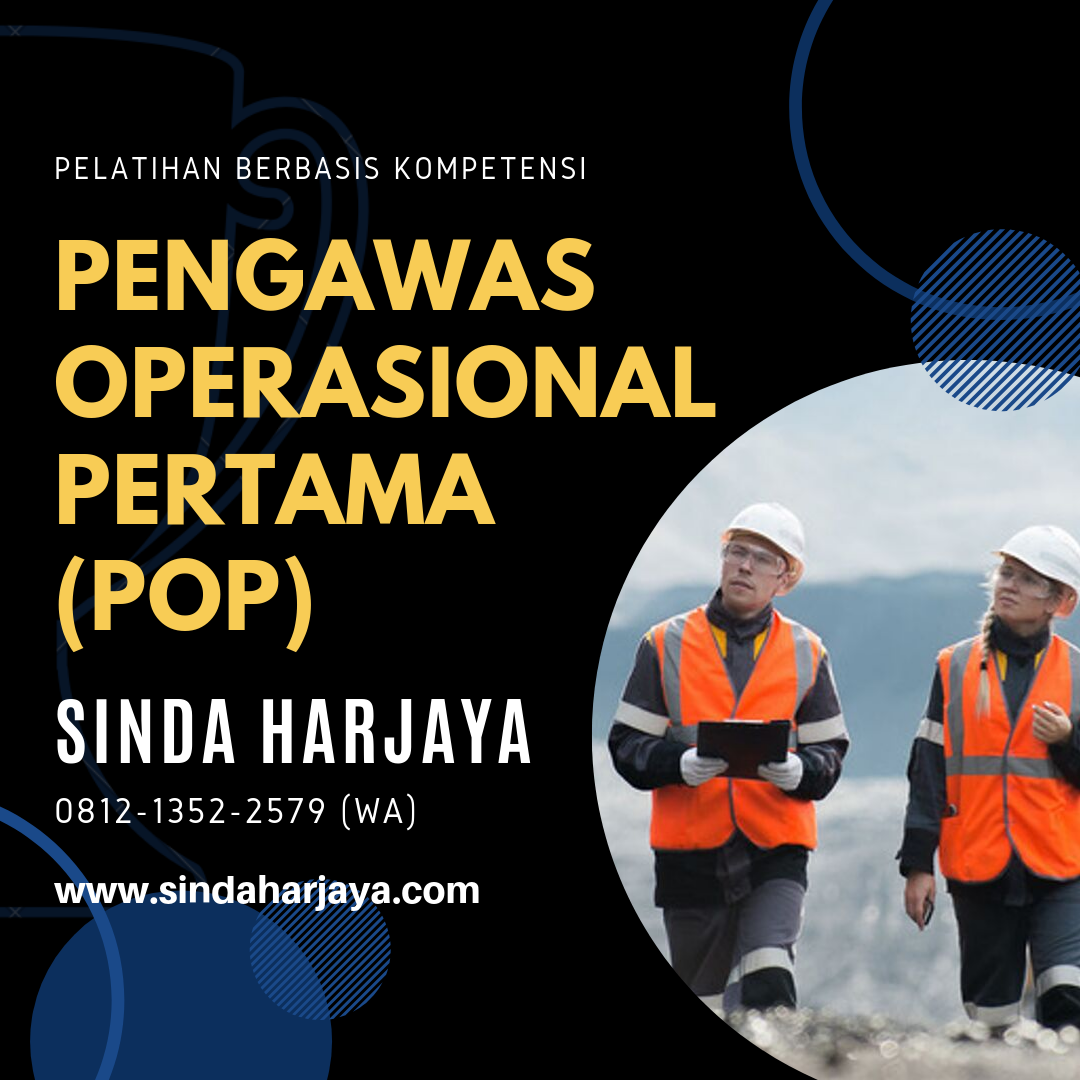 Training Sertifikasi Pengawas Operasional Pertama (POP) Sertifikat BNSP Organized by SINDA HARJAYA 
