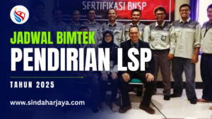 INFO JADWAL BIMTEK PENDIRIAN LSP TAHUN 2025, Pemenuhan Persyaratan Pendirian LSP, Pedoman Pendirian LSP, Prosedur Pendirian LSP