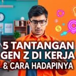 5 Tantangan Gen Z dalam Dunia Kerja dan Cara Menghadapinya - SINDA HARJAYA 5 Tantangan Gen Z dalam Dunia Kerja dan Cara Menghadapinya