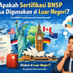 Apakah Sertifikasi BNSP Bisa Digunakan di Luar Negeri - Konsultan Pendirian LSP dan LPK Apakah Sertifikasi BNSP Bisa Digunakan di Luar Negeri