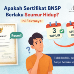 Apakah Sertifikat BNSP Berlaku Seumur Hidup Ini Faktanya