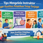 Tips Mengelola Instruktur agar Kualitas Pelatihan Tetap Terjaga