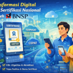Transformasi Digital Sistem Sertifikasi Nasional oleh BNSP - Konsultan Pendirian LSP dan LPK Transformasi Digital Sistem Sertifikasi Nasional oleh BNSP