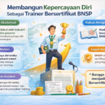 Membangun Kepercayaan Diri Sebagai Trainer Bersertifikat BNSP