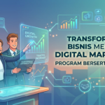Transformasi Bisnis melalui Digital Marketing Bersertifikat BNSP