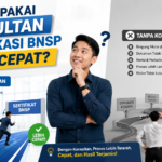 Apakah Pakai Konsultan Sertifikasi BNSP Lebih Cepat