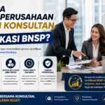 Mengapa Banyak Perusahaan Memilih Konsultan untuk Sertifikasi BNSP - Konsultan Pendirian LSP dan LPK Mengapa Banyak Perusahaan Memilih Konsultan untuk Sertifikasi BNSP